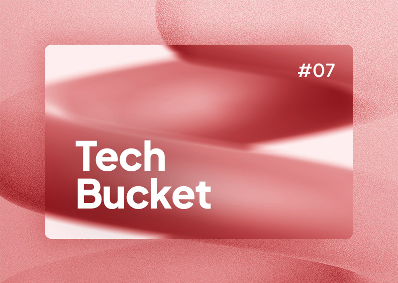 Techbucket #07
